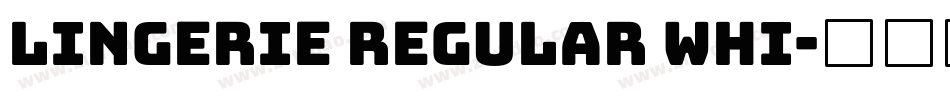 Lingerie Regular Whi字体转换